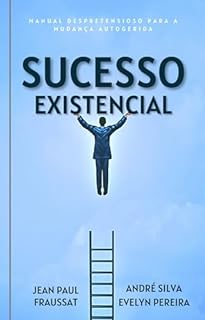 Livro Sucesso Existencial: Manual Despretensioso para a Mudança Autogerida