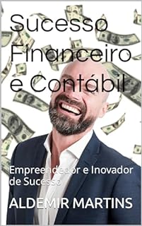 Livro Sucesso Financeiro e Contábil: Empreendedor e Inovador de Sucesso