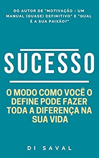 Livro SUCESSO: O modo como você o define pode fazer toda a diferença na sua vida