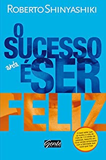 Livro O sucesso é ser feliz