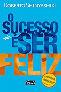 O sucesso é ser feliz