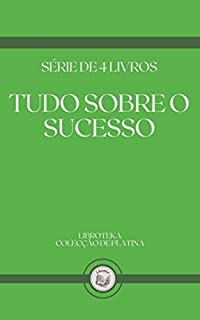 Livro TUDO SOBRE O SUCESSO: série de 4 livros