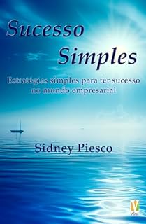 Livro Sucesso Simples: Estratégias Simples Para Ter Sucesso no Mundo Empresarial