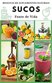 Livro SUCOS: RECEITAS DE SUPLEMENTOS NATURAIS