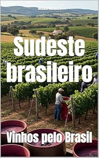 Livro Sudeste brasileiro: Vinhos pelo Brasil (Wines of the World: Brazil)
