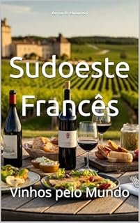 Livro Sudoeste Francês: Vinhos pelo Mundo (Wines of the World)