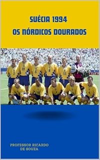 Livro Suécia 1994: Os Nórdicos Dourados