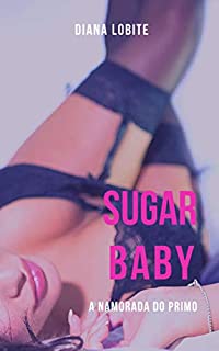 Livro Sugar baby IX: A namorada do primo