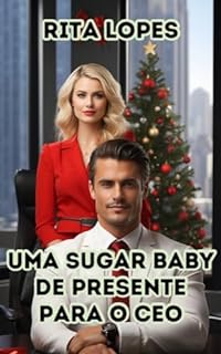 Livro UMA SUGAR BABY DE PRESENTE PARA O CEO: O CONTO