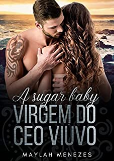 Livro A Sugar Baby virgem do CEO viúvo