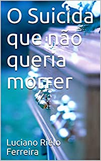 Livro O Suicida que não queria morrer