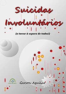 Livro Suicidas Involuntários: o terror à espera de todos...