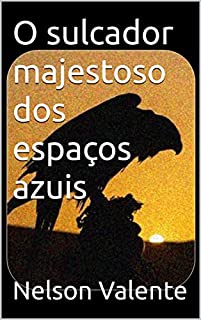 Livro O sulcador majestoso dos espaços azuis