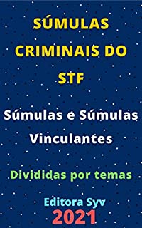 Livro Súmulas Criminais do STF – Súmulas e Súmulas Vinculantes: Atualizada - 2021