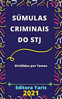 Súmulas Criminais do STJ: Atualizada - 2021