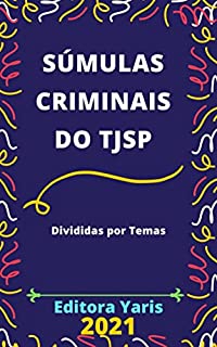 Livro Súmulas Criminais do TJSP: Atualizada - 2021