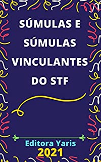 Livro Súmulas e Súmulas Vinculantes do Supremo Tribunal Federal - STF: Atualizada - 2021