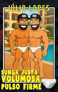 Livro SUNGA JUSTA VOLUMOSA, PULSO FIRME