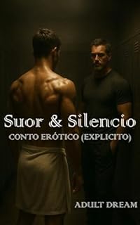 Livro Suor & Silêncio: Conto Erótico (Explícito)