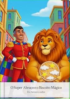 Livro O Super Abraço e o Biscoito Mágico