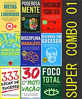 Super Combo 1: Definindo Metas, Poderosa Mente, Transformação Pessoal, Hábitos de Sucesso, Disciplina Inabalável, Viciados em Sucesso, 333 Dicas de Sucesso, ... Foco Total (Imparavel.club Super Combo)