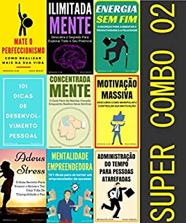 Livro Super Combo 2: Mate o Perfeccionismo, Ilimitada Mente, Energia Sem Fim, 101 Dicas, Concentrada Mente, Motivação Massiva, Adeus Stress, Mentalidade Empreendedora, ... Atarefados (Imparavel.club Super Combo)
