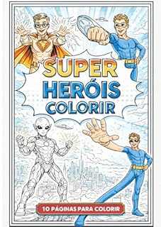 Super heróis - livro de colorir : Livro de colorir com 10 páginas!