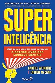 Livro Super Inteligência: Como tomar decisões mais acertadas