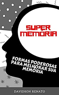 Livro Super Memória: Formas Poderosas Para Melhorar Sua Memória