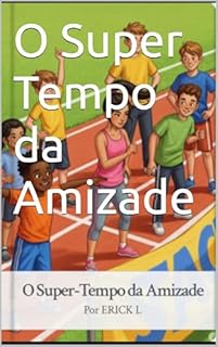 O Super Tempo da Amizade