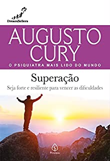 Livro Superação: Seja forte e resiliente para vencer as dificuldades (Augusto Cury)