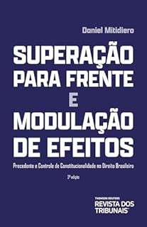 Livro Superação para frente e modulação de efeitos: precedente e controle de constitucionalidade no direito brasileiro