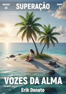Superação - Parte 3: Vozes da alma (Coleção Vozes da alma)