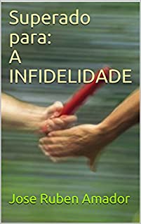 Superado para: A INFIDELIDADE