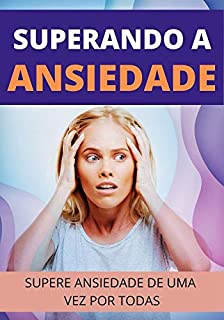 Livro Superando a Ansiedade