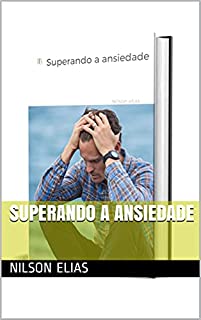 Livro Superando a ansiedade