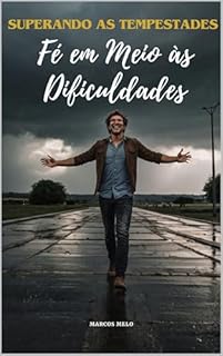 Livro Superando as Tempestades: Fé em Meio às Dificuldades
