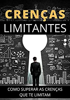 Livro Como Superar Suas Crenças Limitantes