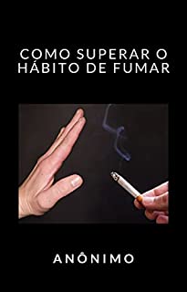 Livro Como superar o hábito de fumar (traduzido)