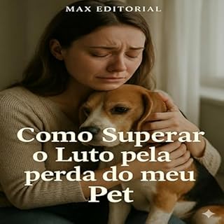 Livro Como Superar o Luto pela Perda do meu Pet (COMO SUPERAR A PERDA DO MEU PET)