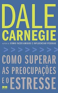 Livro Como superar as preocupações e o estresse