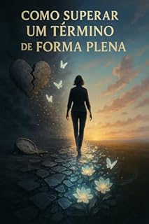 Livro Como Superar um Término de Forma Plena