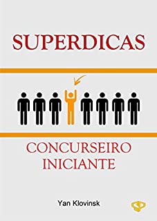 Superdicas ao Concurseiro Iniciante