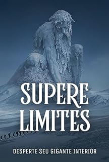 Livro Supere Limites: Desperte seu Gigante Interior e Alcance seus Objetivos