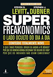 Livro Superfreakonomics: O lado oculto do dia a dia