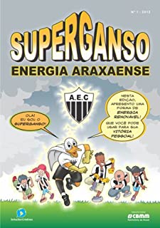 Livro Superganso 1: Energia Araxaense (Energia do Torcedor Araxaense)