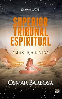 Livro Superior Tribunal Espiritual - A Justiça Divina