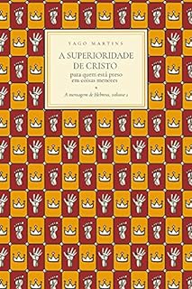 Livro A superioridade de Cristo: para quem está preso em coisas menores