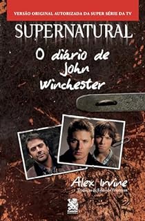 Supernatural: O Diário de John Winchester