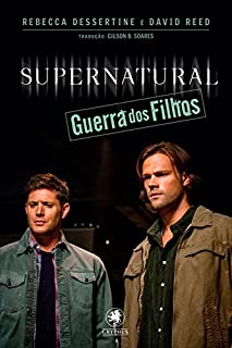 Supernatural - Guerra dos Filhos (Coleção Supernatural)
